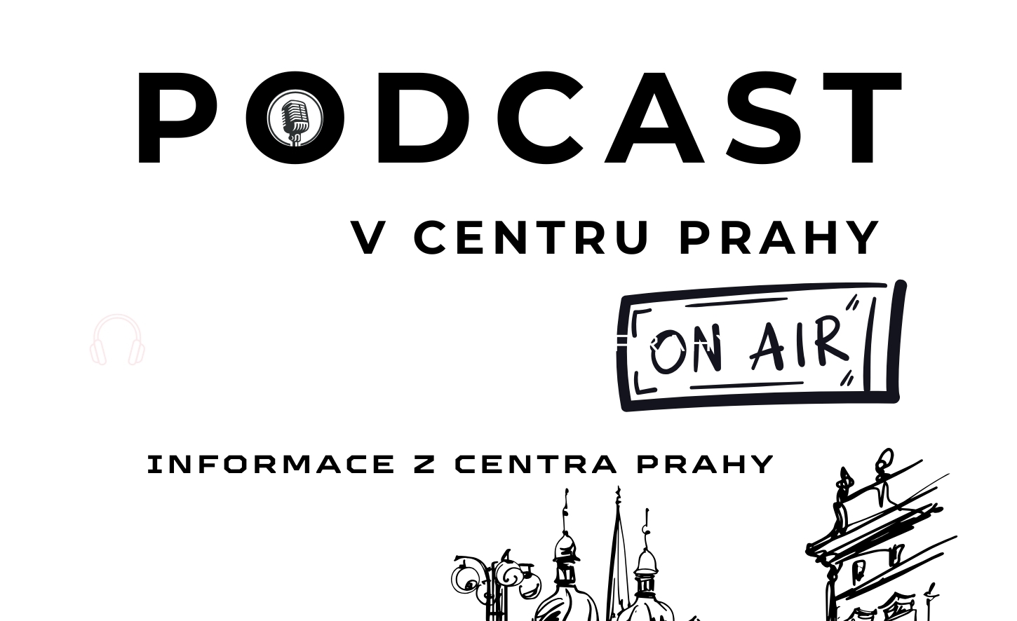 Podcast V centru Prahy startuje 19. 10. 2026. Objevte užší centrum metropole